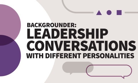 Backgrounder: Leadership Conversations with Different Personalities